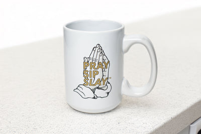 Pray Sip Slay™  Mug