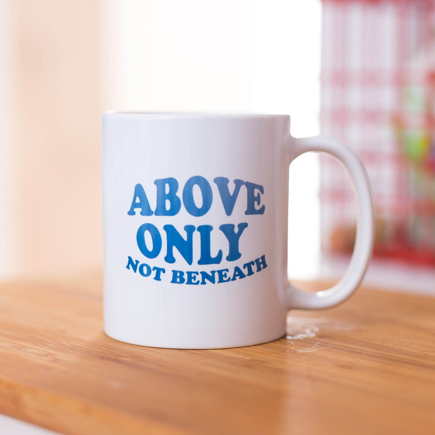 Above Only Mug